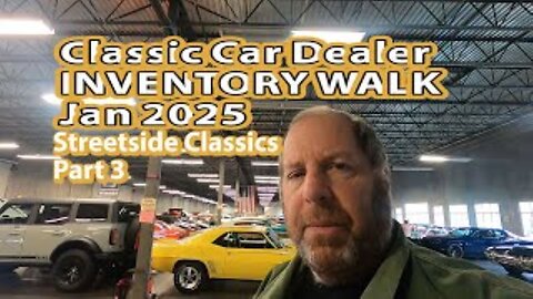 Muscle Car Streetside Classics Tampa Inventory Walk Jan 2025 Part 3