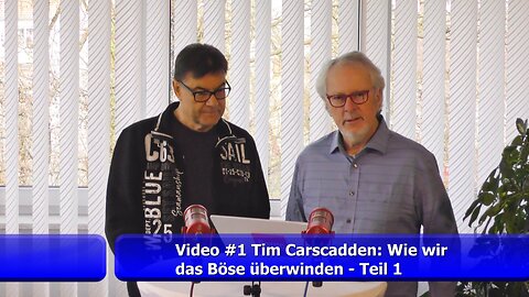 #1: Wie wir das Böse überwinden - Teil 1 (Tim Carscadden/Jan.2025)