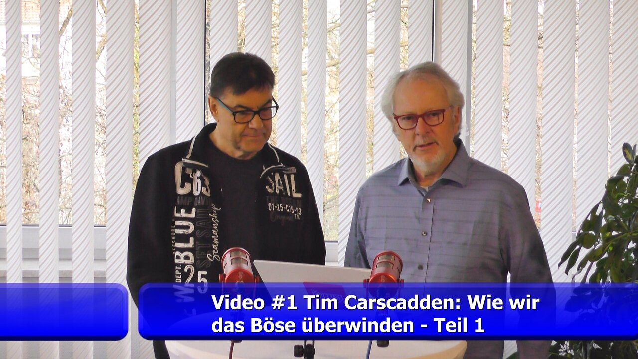#1: Wie wir das Böse überwinden - Teil 1 (Tim Carscadden/Jan.2025)
