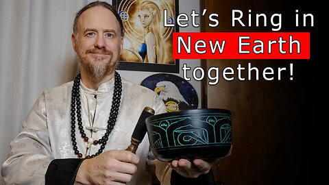 Let us Ring in the New Earth Together with Paul White Gold Eagle 🕉 Sacred Sounds and Space