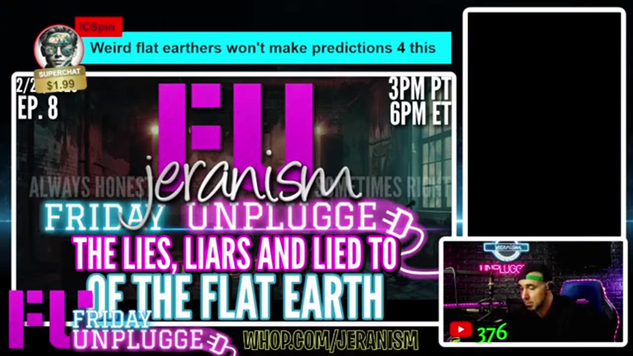 jeranism Friday UNPLUGGED Ep. 8 | The Lies, Liars and Lied To of the Flat Earth | Think! 2⧸28⧸25