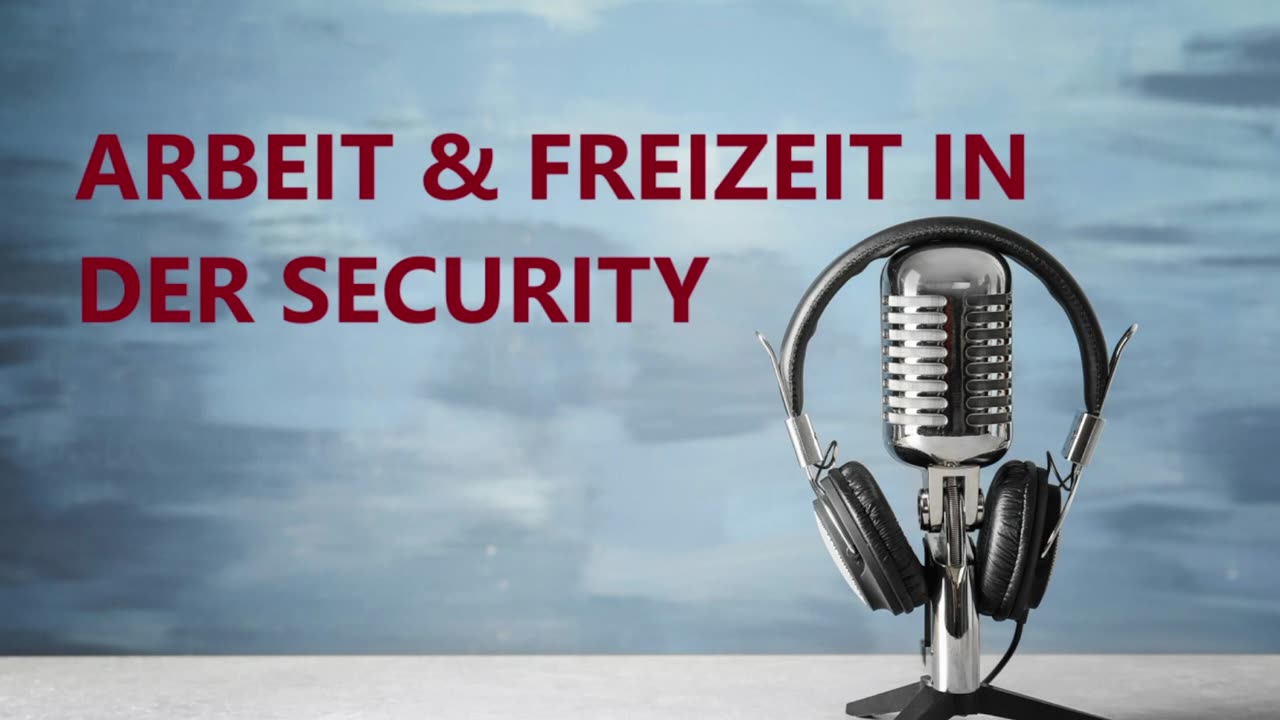 ARBEIT & FREIZEIT IN DER SECURITY