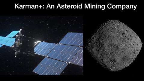 Karman+: An Asteroid Mining Company Planning to Tap Into Rare Earth Metals & Water