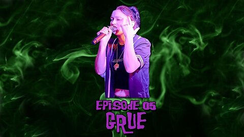 Episode #5 - Grue (1/31/24)