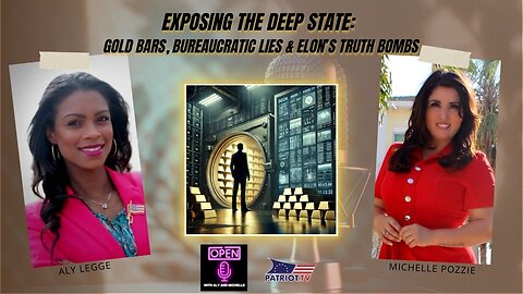Exposing the Deep State: Gold Bars, Bureaucratic Lies & Elon’s Truth Bombs