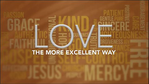 Love - The More Excellent Way