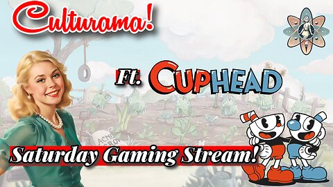 Saturday Gaming Stream! Ft. Cuphead!