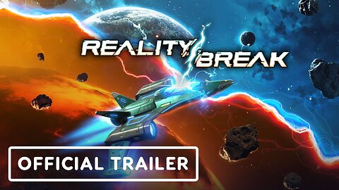 Reality Break - Official Release Date Trailer