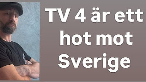 Tv4 hotar sverige?