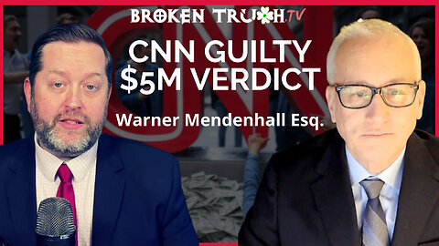 Broken Truth: CNN Defamation with Malice Case with Warner Mendenhall