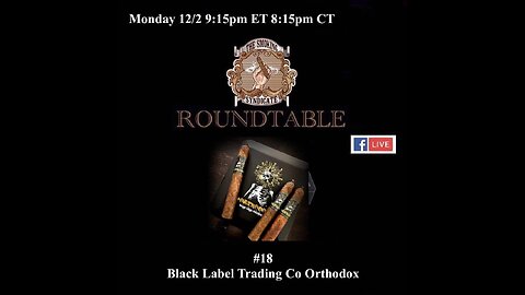 The Smoking Syndicate: Roundtable 18 – Black Label Trading Company Orthodox Toro