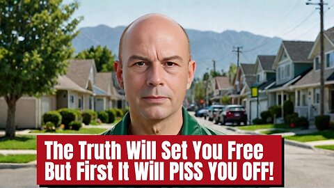 The Truth Will Set You Free But First It Will Piss You Off...