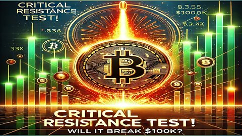 Bitcoin's Critical Resistance Test! 🚀 Will It Break $100K? | Price Analysis & Key Forecasts