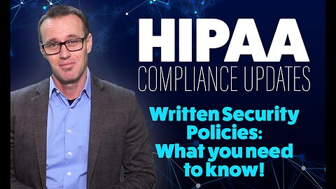 HIPAA Compliance - Written Security Policies