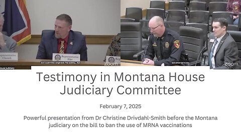 mRNA Shots | Testimony in Montana House Judiciary Committee, February 7, 2025
