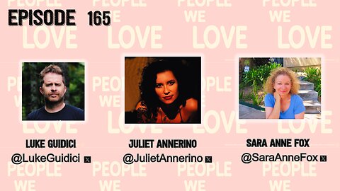 165. Livestream with Sara Anne Fox, Juliet Annerino, and Luke Guidici