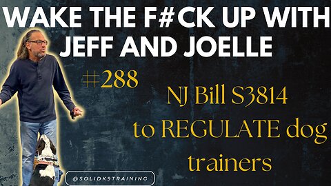 Wake the F#CK up w/Jeff & Joelle #288- NJ Bill S3814