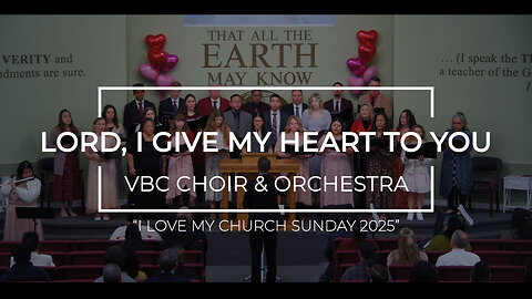 "Lord, I Give My Heart to You" | VBC Choir & Orchestra