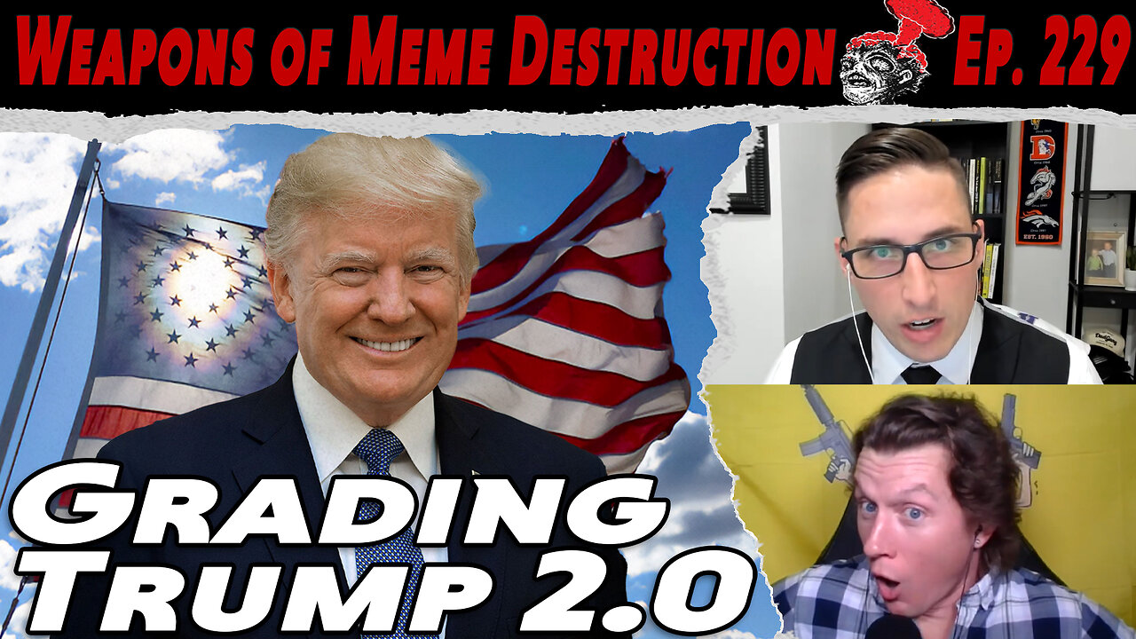 Grading Trump 2.0 | WMD #229