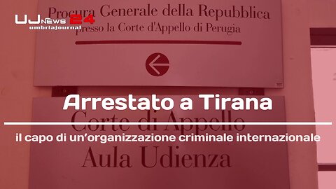 Arrestato a Tirana il capo di un’organizzazione criminale internazionale