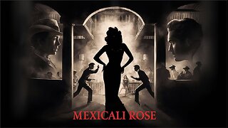 MEXICALI ROSE (1929) Trailer | Drama | B&W | Timeless Film