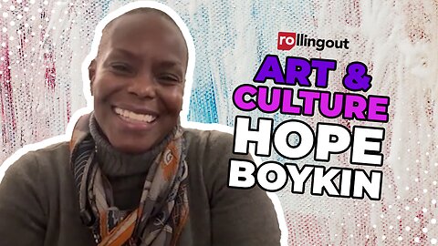 Art & Culture - Hope Boykin