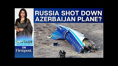 Russian Air Defence System Caused Azerbaijan Airlines Plane Crash: Report |Vantage With Palki Sharma