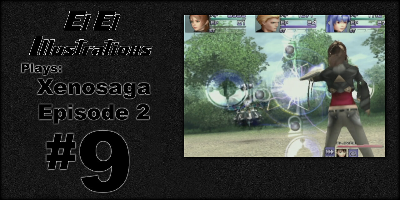 El El Plays Xenosaga Ep. 2 Episode 9: Disappointment