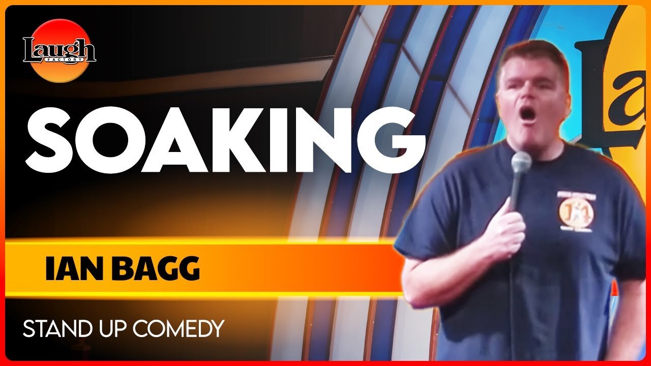 Soaking | Ian Bagg | The Laugh Factory | Stand Up Comedy