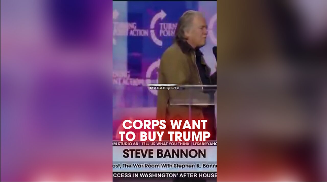 Steve Bannon: Corporate America Wants To Buy Trump