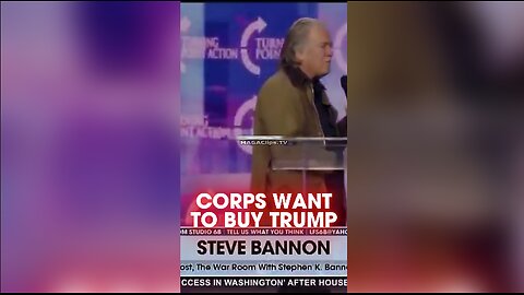 Steve Bannon: Corporate America Wants To Buy Trump