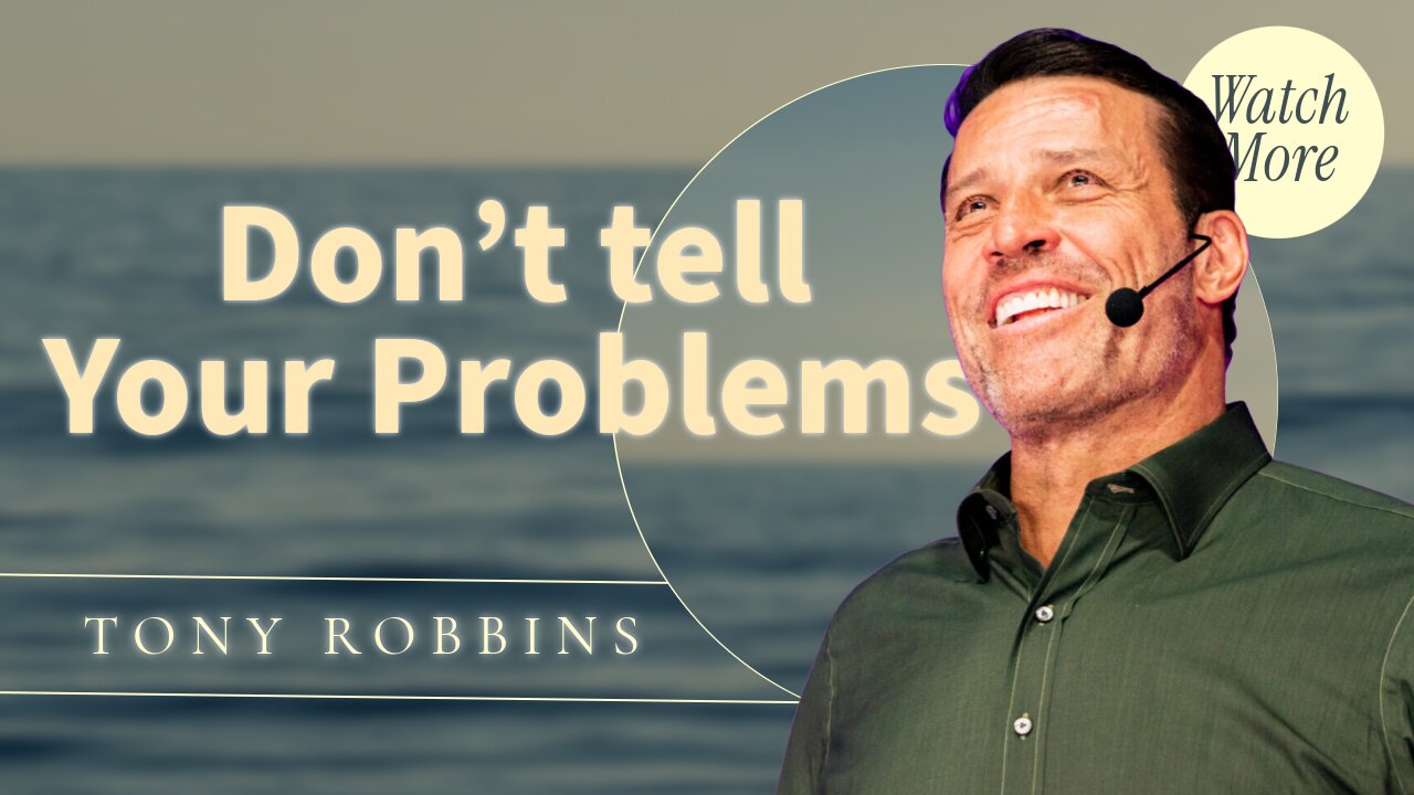 Don't Tell Your Problems 🤫 Tony Robbins Motivation