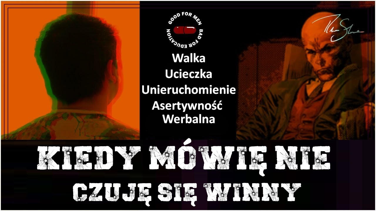 Kiedy mówię NIE, czuję się winny - rozdział 1: walka,ucieczka, unieruchomienie, asertywność werbalna