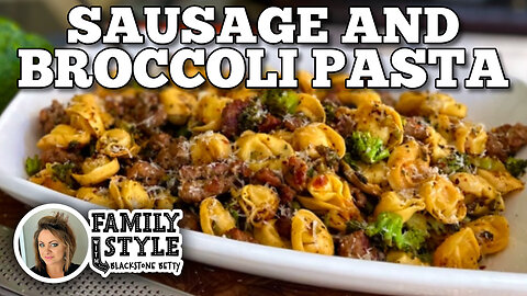 Sausage and Broccoli Pasta | Blackstone Griddles