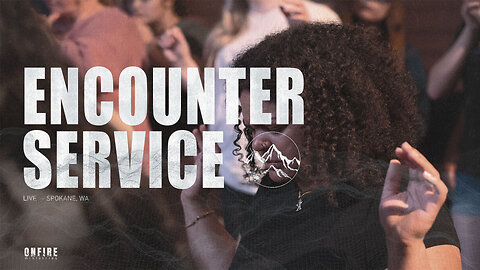 Encounter Service | May 18th, 2025
