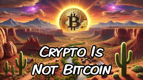 Crypto Is Not Bitcoin