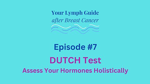 #7 Dutch Test - Assess Your Hormones Holistically