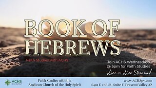 Faith Studies "Book of Hebrews" Week 6