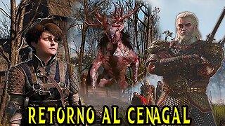 The Witcher 3 Wild Hunt ~ Historia Capitulo # 19 ~ Retorno al Cenagal ~ Re-Edit