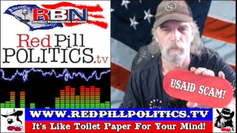 Red Pill Politics (2-9-25) – USAID; BREAKING The Deep State Piggy Bank; Financing Foreign Policy!