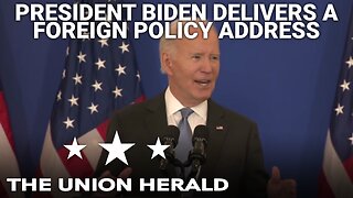 President Biden Delivers a Foreign Policy Address