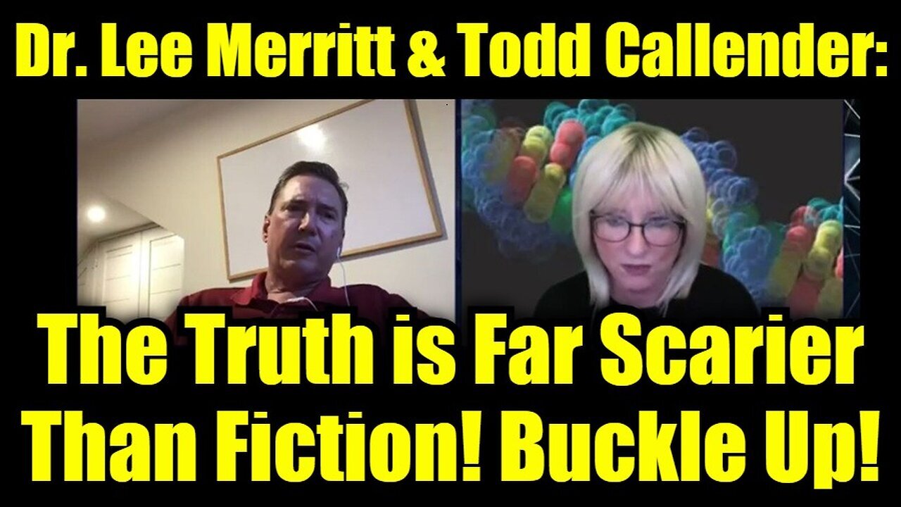 Dr. Lee Merritt & Todd Callender: The Truth is Far Scarier Than Fiction! Buckle Up!