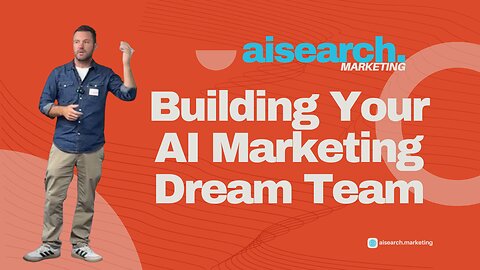 Greg Dickson - Building Your AI Marketing Dream Team