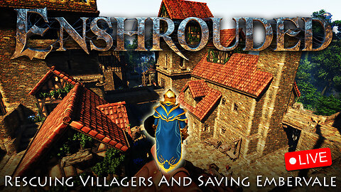 Rescuing Villagers, Rebuilding And Saving Embervale!