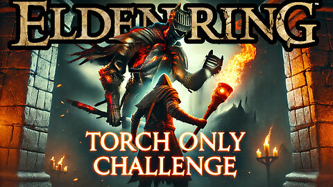 Defeating Elden Ring Using Only Torch !