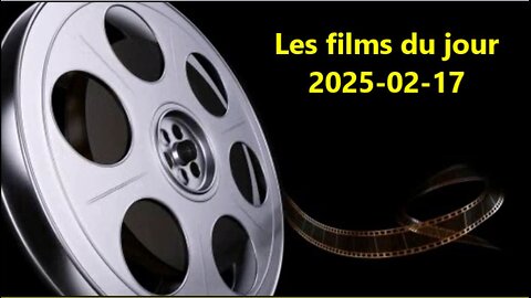 Les films du jour = 2025-02-17