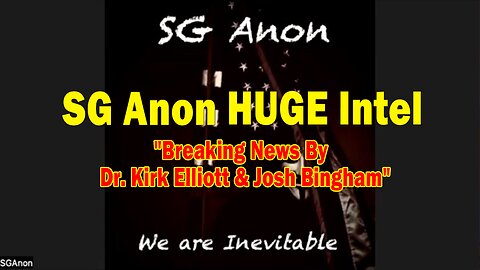 SG Anon HUGE Intel 01.04.25: "Breaking News By Dr. Kirk Elliott & Josh Bingham"