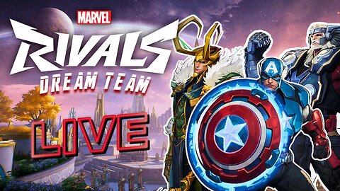 🔴LIVE - Let's Try Marvel Rivals with the DREAM TEAM! #live