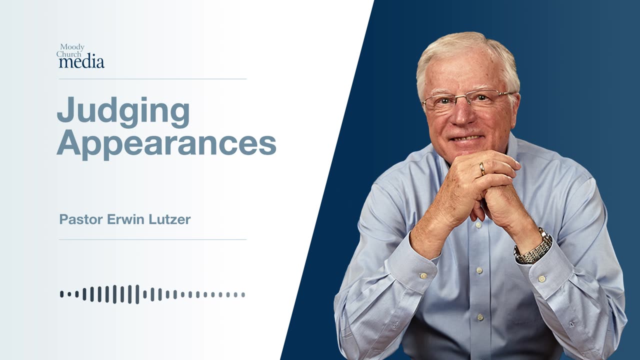 Judging Appearances | Who Are You To Judge? #7 | Pastor Lutzer