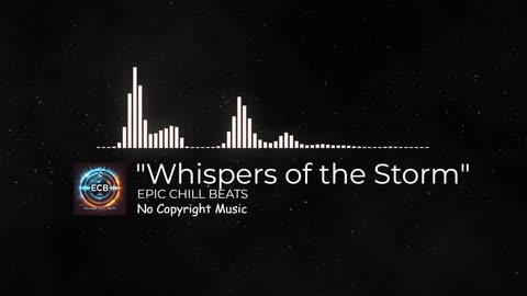 ✨ Whispers of the Storm ✨ 🎧 Epic Chill Beats 🎧 🎶 No Copyright Music 🎶